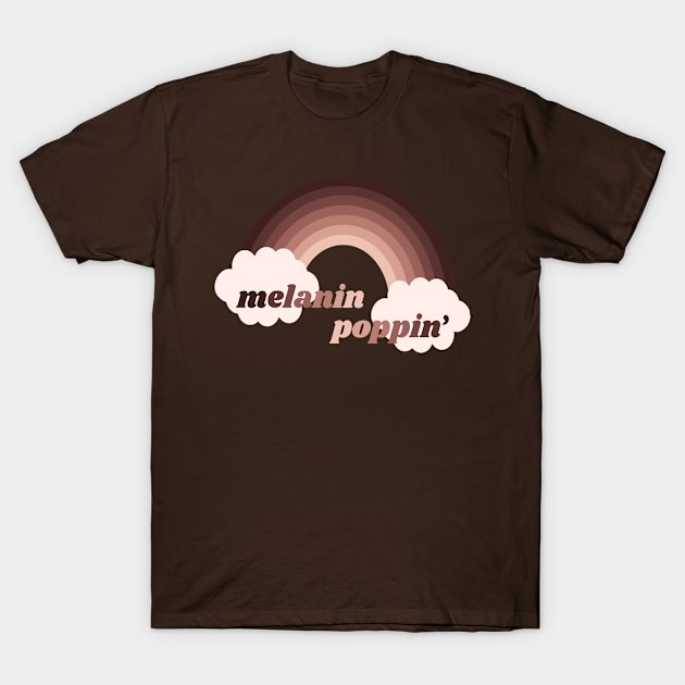 Melanin Poppin' T-Shirt by sqwear